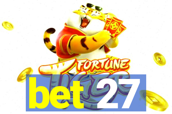 bet 27